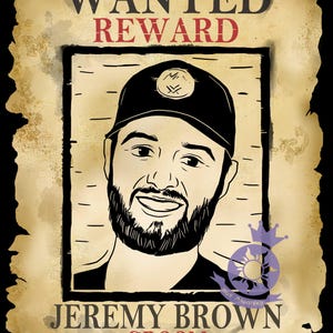 May include: A vintage-style poster with the words "WANTED REWARD" at the top. The poster features a black and white illustration of a man wearing a baseball cap. The text "JEREMY BROWN GROOM" is at the bottom.