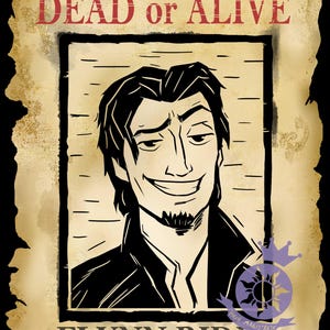 May include: A vintage-style wanted poster featuring a smiling man with dark hair and a goatee. The poster reads "WANTED DEAD or ALIVE" at the top, with "FLYNN RIDER THIEF" at the bottom. A purple emblem is in the lower right corner.