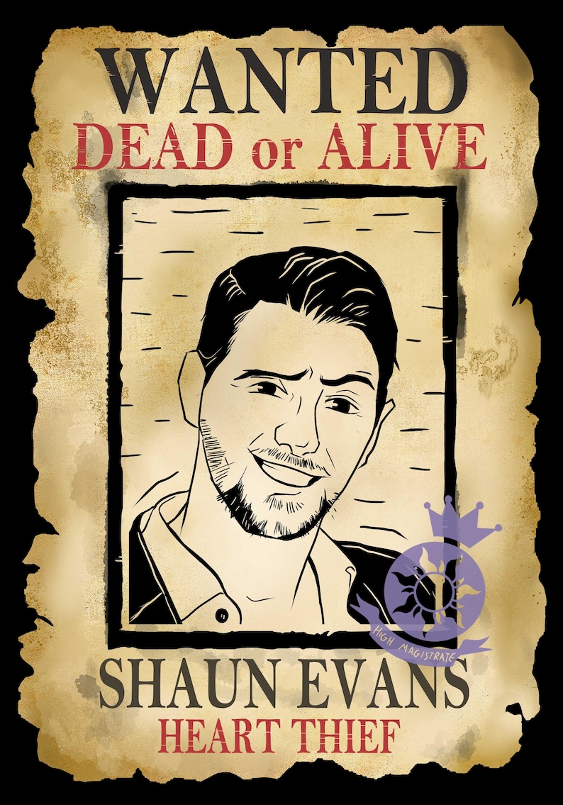 May include: A vintage-style wanted poster with the text "WANTED DEAD or ALIVE" at the top. The poster features a black and white illustration of a man, identified as Shaun Evans, with the words "HEART THIEF" at the bottom.