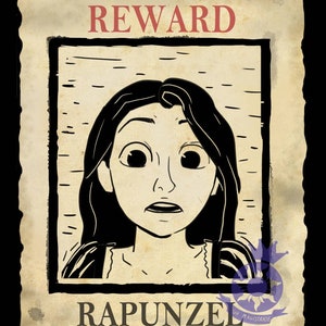May include: A vintage-style poster with the words "WANTED REWARD" at the top. The poster features a black and white illustration of a woman with long black hair and a worried expression. The text "RAPUNZEL LOST PRINCESS" is at the bottom.