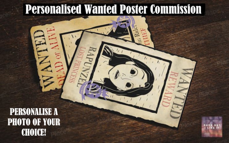 May include: Two vintage-style wanted posters on a wooden surface. One poster reads "WANTED DEAD OR ALIVE" and the other features a drawing of Rapunzel with the text "LOST PRINCESS". The text "Personalised Wanted Poster Commission" is at the top.
