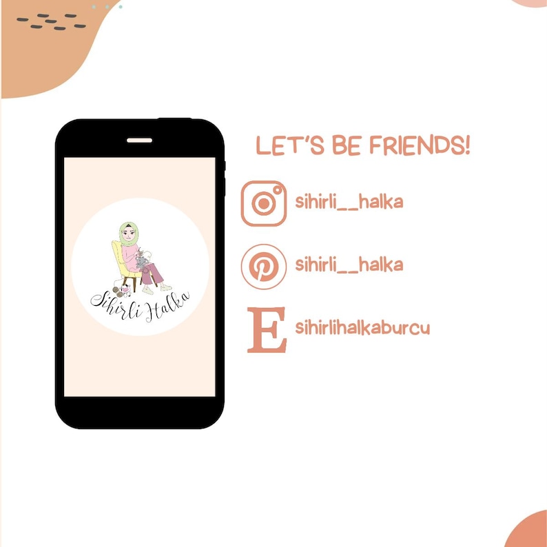 May include: A smartphone displays a logo with a cartoon illustration of a person in a headscarf. The text "LET'S BE FRIENDS!" is above social media icons for Instagram, Pinterest, and Etsy, with corresponding usernames.
