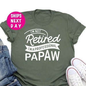 Professional Papaw Shirt, Papaw T-Shirt, Father's Day Gift, Gift For Grandpa, Fathers Day Shirt, Gift For Dad, Grandpa T Shirt