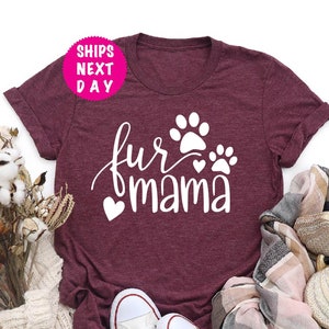 Fur Mama Shirt, Dog Mom Shirts, Animal Lovers Gift, Dog Lover Shirt, Fur Mom Shirt, Dog Owner Gift, Rescue Dog Mom Shirt, Dog Owner Shirt,