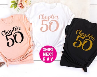 Chapter Fifty Shirt, 50th Birthday Party Gift