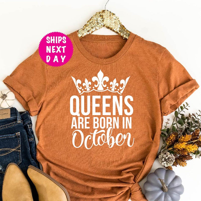 Queens Are Born in October T-Shirt