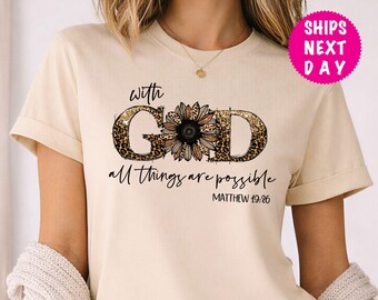With God All Things Are Possible Shirt: Christian Bible Verse Tee
