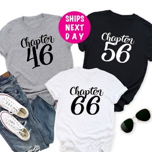 Chapter 46 Shirt, 56th Birthday Shirt, 66th Birthday Shirt,  Birthday Shirts, Chapter 46 Shirt, Chapter 56 Shirt, Birthday Gift