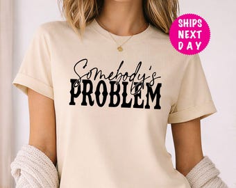 Somebody's Problem Country Music Tee, Trendy Western Shirt