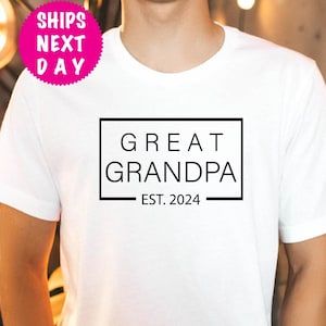 Great Grandpa Est. 2024 Shirt, Baby Announcement Tee, Mothers Day Gift, Grandpa Gift, Personalized Tee, Grandpa 2024 Shirt, Christmas Gift