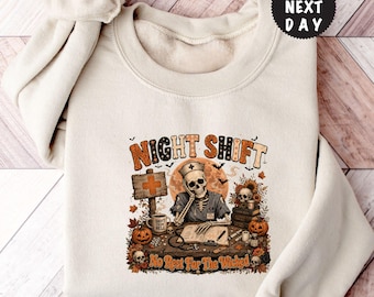 Night Shift Nurse Sweatshirt, No Rest For The Wicked Hoodie, Halloween Skeleton RN Sweat