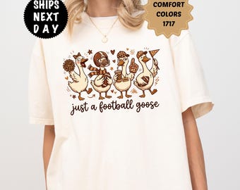 Just A Football Goose Tee, Comfort Colors Football Geese Shirt, Funny Game Day T-Shirt