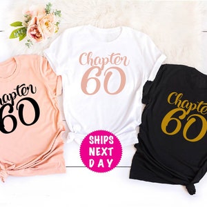 Kapitel Sixty Shirt, 60. Geburtstag Party Shirt, Benutzerdefinierte Geburtstag Shirts, Sixty AF Shirt, Fabelhaftes Sixty Shirt, Frauen Geburtstag Shirts