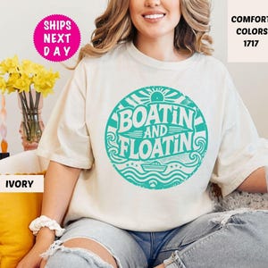 Comfort Colors® Boatin and Floatin Shirt, Summer Lake Shirt, Lake Lover Shirt, Floating River Vacation Shirt, Retro Summer T-shirt