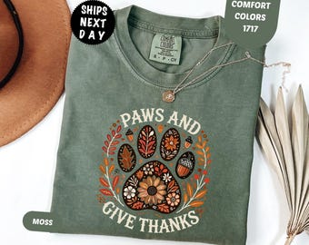 Chemise Comfort Colors Paws Give Thanks, t-shirt automne pour amoureux des chiens