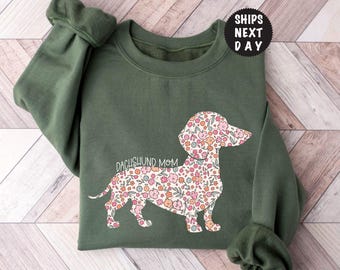 Dachshund Mama Sweatshirt, Floral Dachshund Sweater, Dog Mom Birthday Gift