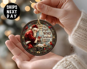 Christmas Santa Ornament, May We Never Forget What Christmas Is About, Xmas Tree Gift