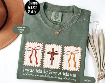 Comfort Colors Coquette Christian Mama Shirt, Jesus Made Her A Mama, Mom Life Tshirt