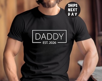 Daddy Est. 2026 Shirt, Baby Announcement Tee, New Dad Gift