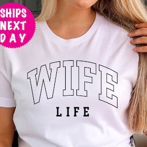 Wife Life Shirt, Wife Life Sweatshirt, Wedding Sweatshirt, Bridal Shower Gift, Engagement Gift, Gift for Wife, Wedding Gift, Wife Life