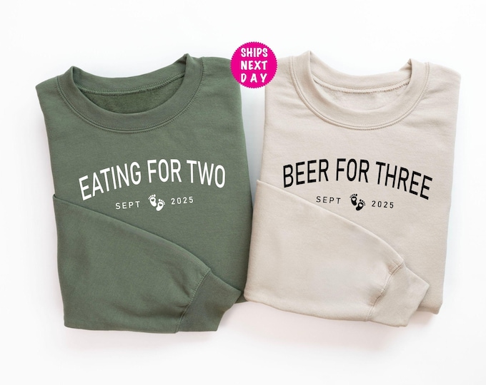 Funny Pregnancy Announcement Sweatshirt, Eating For Two, Beer for Three