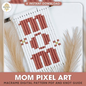 MACRAME PIXEL MOM pattern / Macrame pattern/ Mother pattern/ Macrame guide / Macrame tutorial / wall decor / How to tutorial / Pdf