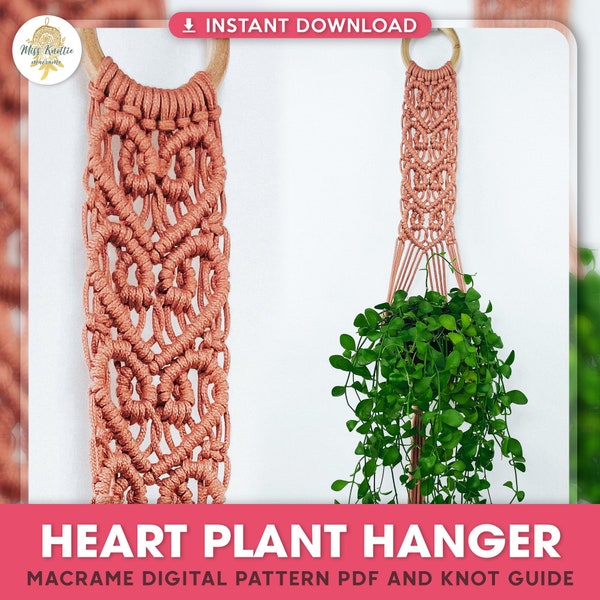 Macrame Heart Plant Hanger Pattern  / Plant Hanger/ Heart Pattern / Macrame tutorial / Wall decor / How to/ Tutorial / Pdf