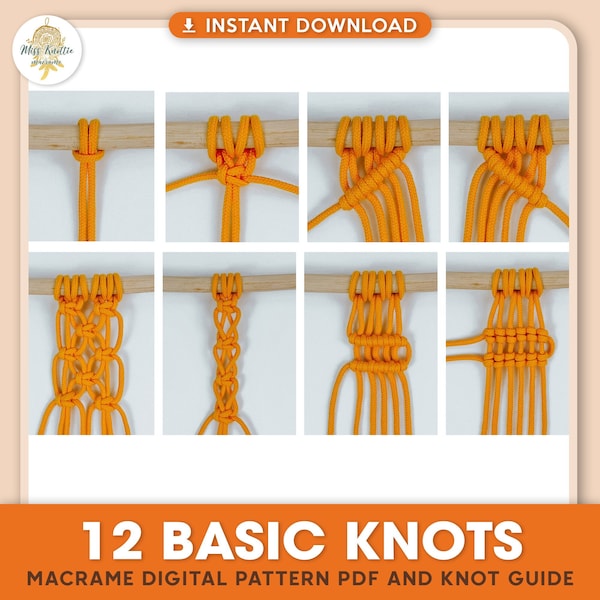 Macrame Knot Guide PDF with 12 Knots Explained, Knot Tutorial for Beginners and Advanced Makers, Step by Step Instructions with Photos