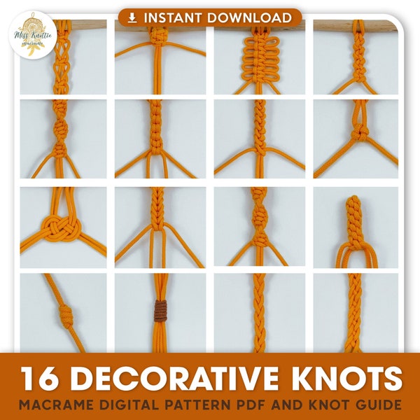 Macrame Decorative Knot Guide PDF with 16 Knots Explained, Knot Tutorial for Beginners , Step by Step Instructions with Photos