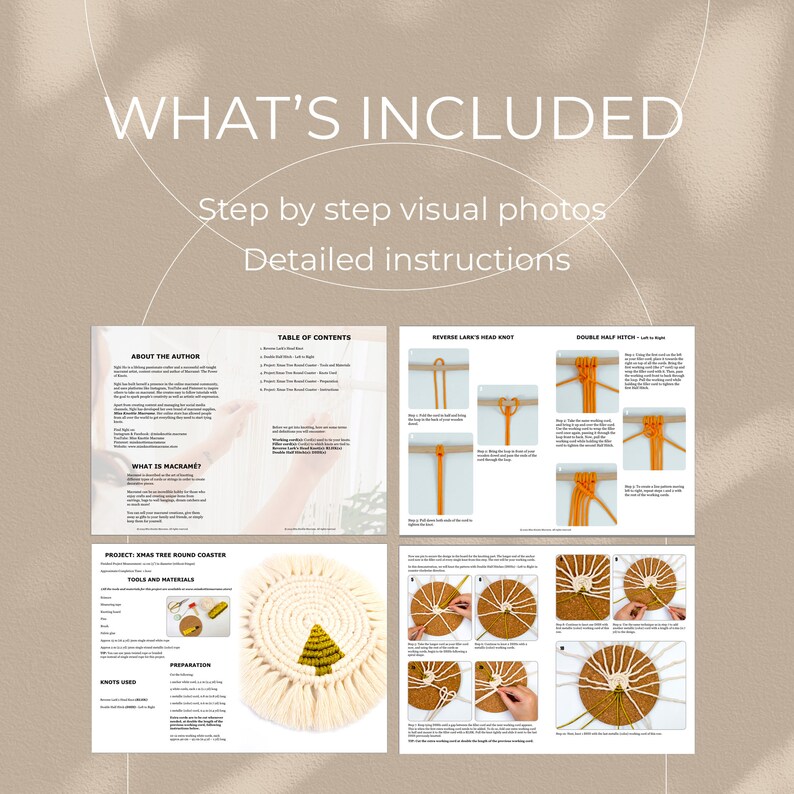 May include: A digital download for a macrame Christmas tree coaster project. The instructions include a table of contents, about the author, what is macrame, tools and materials, knots used, preparation, and step-by-step visual photos.