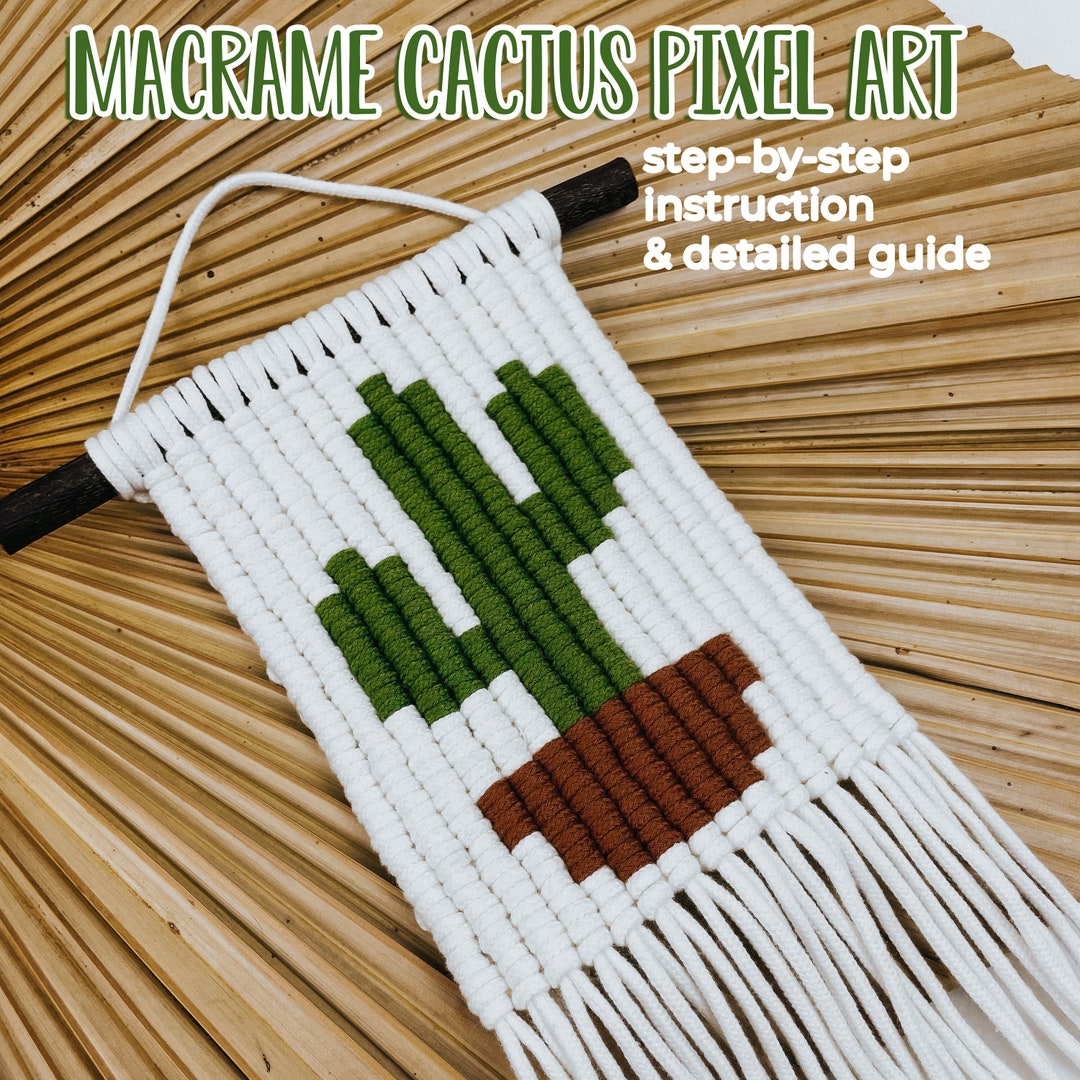 MACRAME PIXEL CACTUS Pattern / Macrame Pattern/ Mother Pattern/ Macrame ...