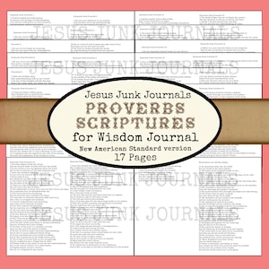 May include: A printable journal cover with a brown and white background. The title is "Jesus Junk Journals Proverbs Scriptures for Wisdom Journal New American Standard version 17 Pages".