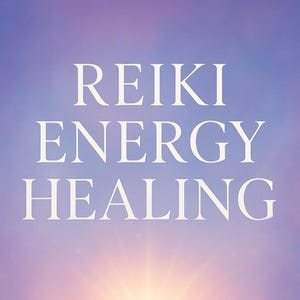 Distant Reiki Session: Energetic Healing, Chakra Balance