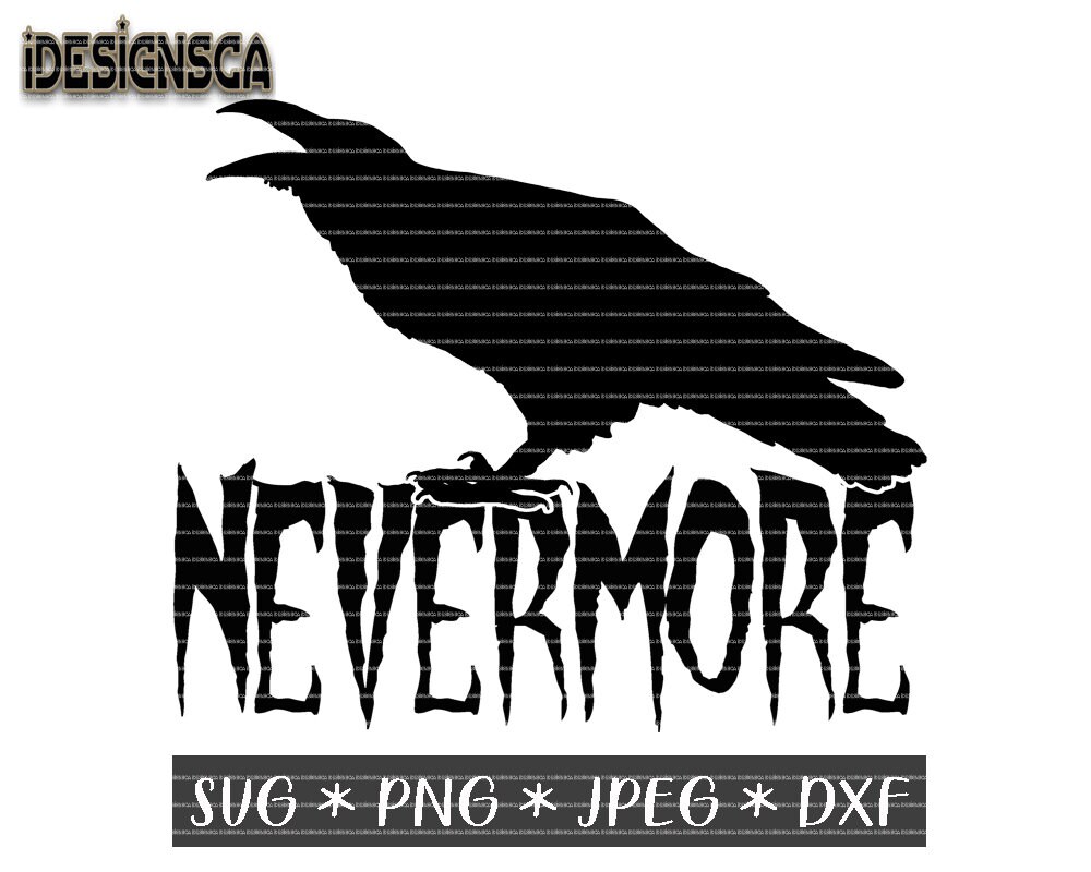Nevermore Svg Raven Svg Edgar Allen Poe Poetry Svg Png | Etsy