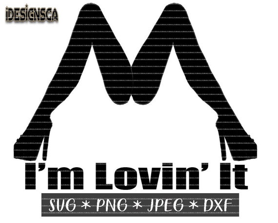 I M Lovin It Open Legs Svg Adult Content Svg Etsy I M Lovin It Open Legs Svg Adult Content Svg Etsy