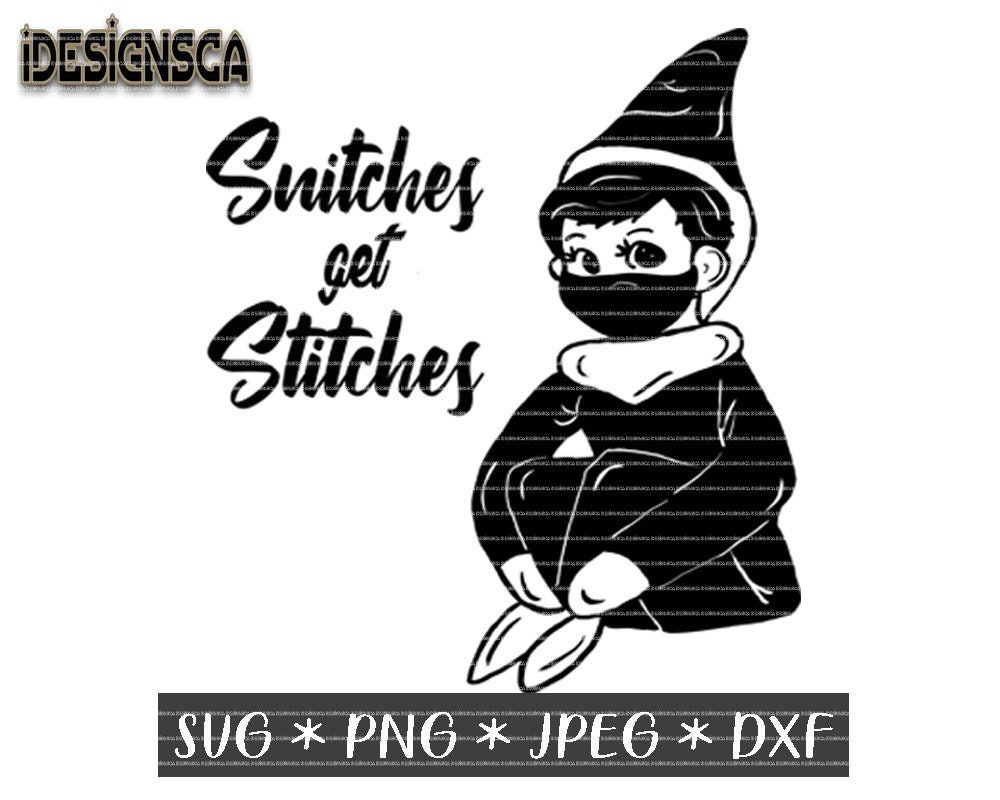 Snitches get Stitches svg Elf on the shelf Hand drawn svg Etsy