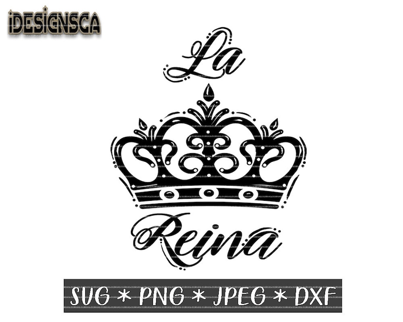 Download La Reina Svg Spanish Quote Svg Png Jpeg Dxf Cut Files | Etsy