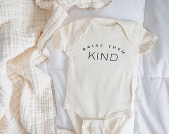 Raise Them Kind Bodysuit / Baby Onesie / Baby Boy Clothes / Baby Girl Clothes / Baby Clothes / Unisex / Minimalist Baby Apparel / Baby Gift
