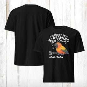 Sun Conure Pronouns T- Shirt, Screaming Conure T-Shirt, Gift for Parakeet Mom, Parrot Dad Gift, Conure Owner, Bird Parent, I Identify As Tee