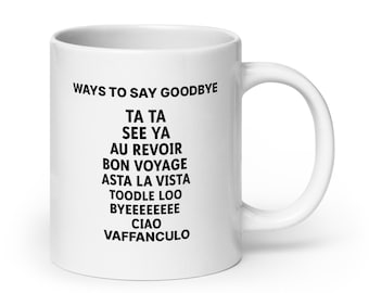 Ways To Say Goodbye Mug, Funny Italian Vaffanculo Cup