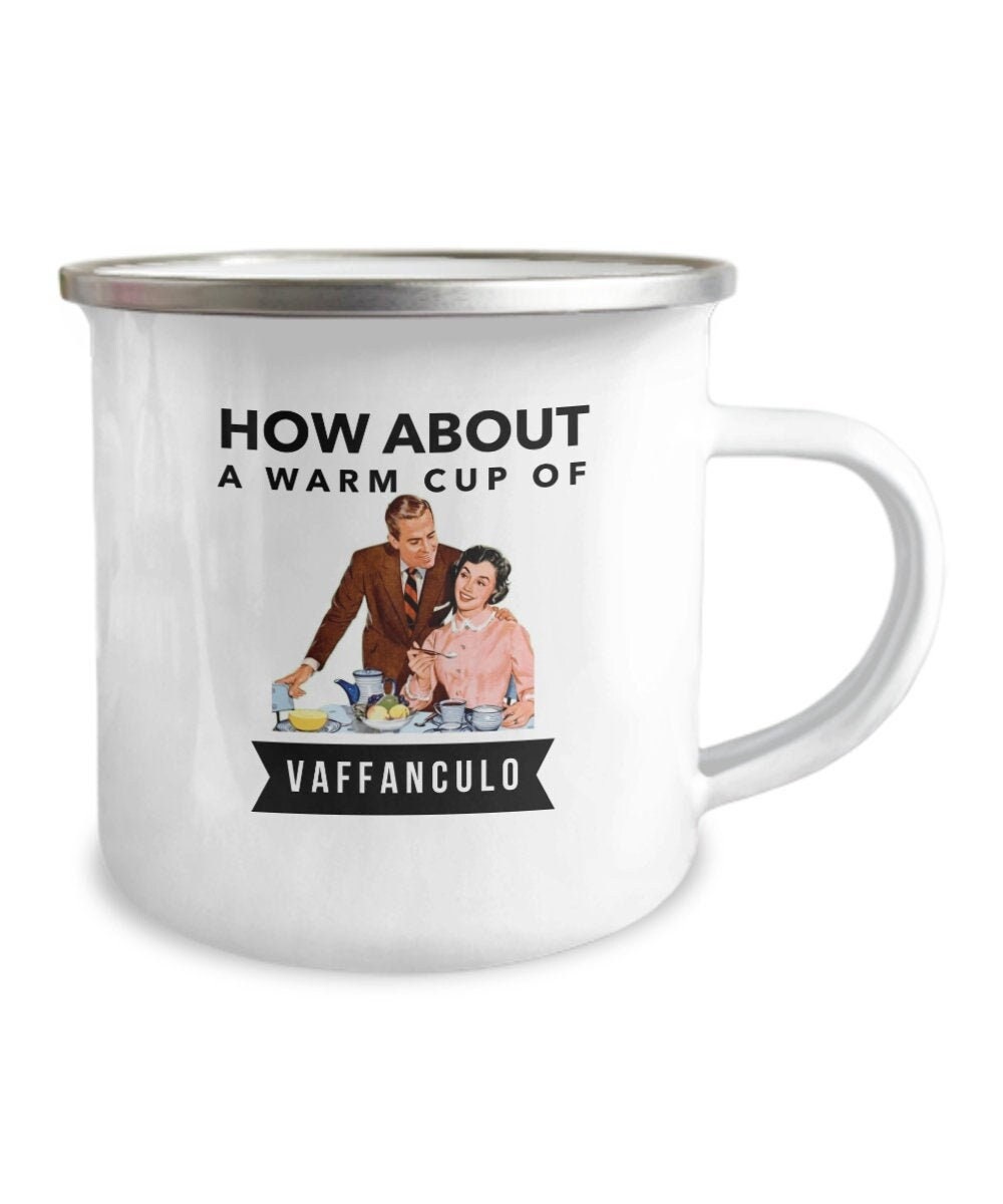 Vaffanculo Camper Mug, How About A Warm Cup of Vaffanculo, Funny Italian Cup,  Nonna Nonno Gifts, Italian Husband and Wife, Italian Coworker 