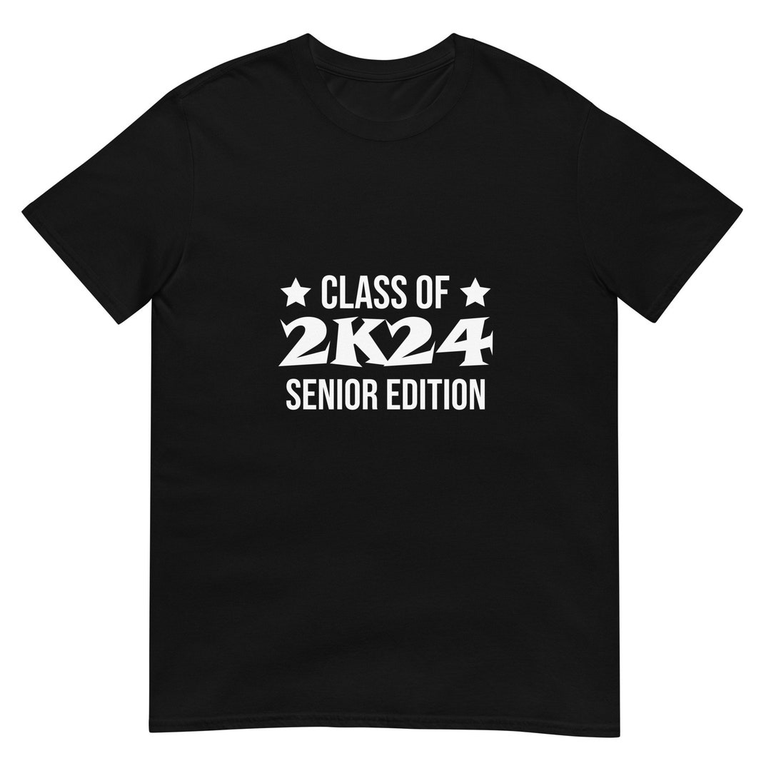 Class of 2024 Senior Edition Tshirt 2024 Gifts for Him Her Etsy