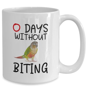 Zero Days Without Biting Mug – Pineapple Green Cheek Conure Gift for Bird Owner, Funny Parrot Coffee Cup for Conure Mom or Dad, Parakeet Mug