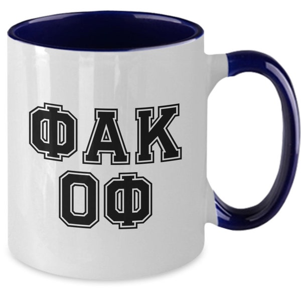 Greek Fuck Off Mug, Greek College Letters Mug, Funny Dorm Mug, Roommate Gift, Housemate Gift, Sorority Mug, Funny Greek Mug, College Gift