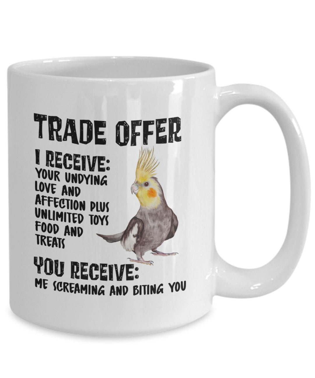 Cockatiel Trade Offer Mug, Cockatiel Gifts, Cockatiel Mom, Cockatiel