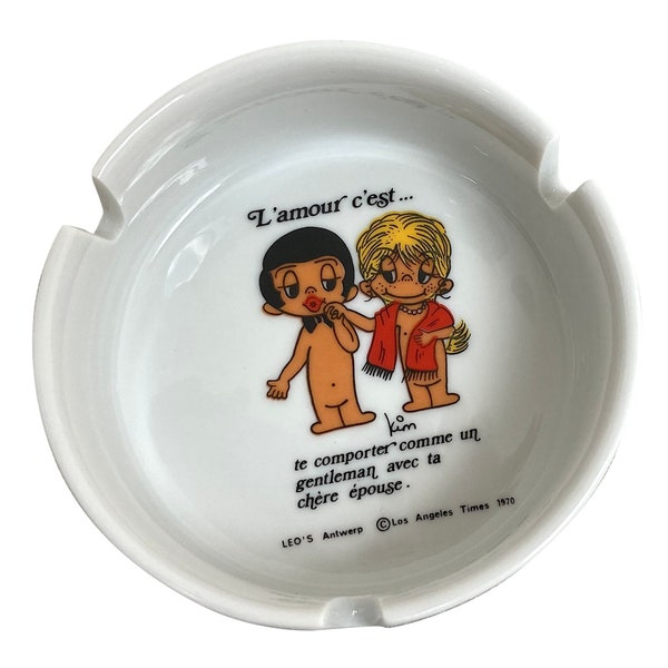 Rare VTG 1970 French Kim Casali "Love is..." Porcelain Ashtray - by Leo's Antwerp - Los Angeles Times - 1970s - (3.75 inch / 9.5 cm)