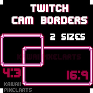May include: A digital illustration of two pink pixelated frames with the text "TWITCH CAM BORDERS" at the top, "2 SIZES" in the middle, and "4:3" and "16:9" in the bottom corners of the frames.