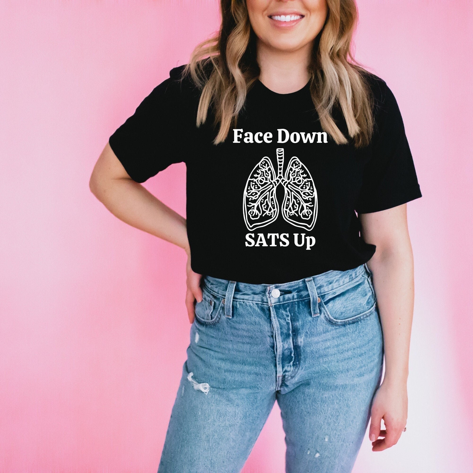 Face Down SATS up Shirt Respiratory Therapist Shirt Etsy