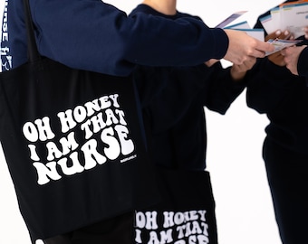Oh Honey Nurse Tote Bag