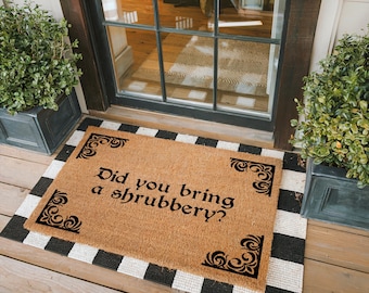 Did You Bring A Shrubbery Doormat, Funny Doormat, Welcome Door Mat, Wedding Gift, Front Door Mat, Home Accessories, Entrance Mat, Doormat